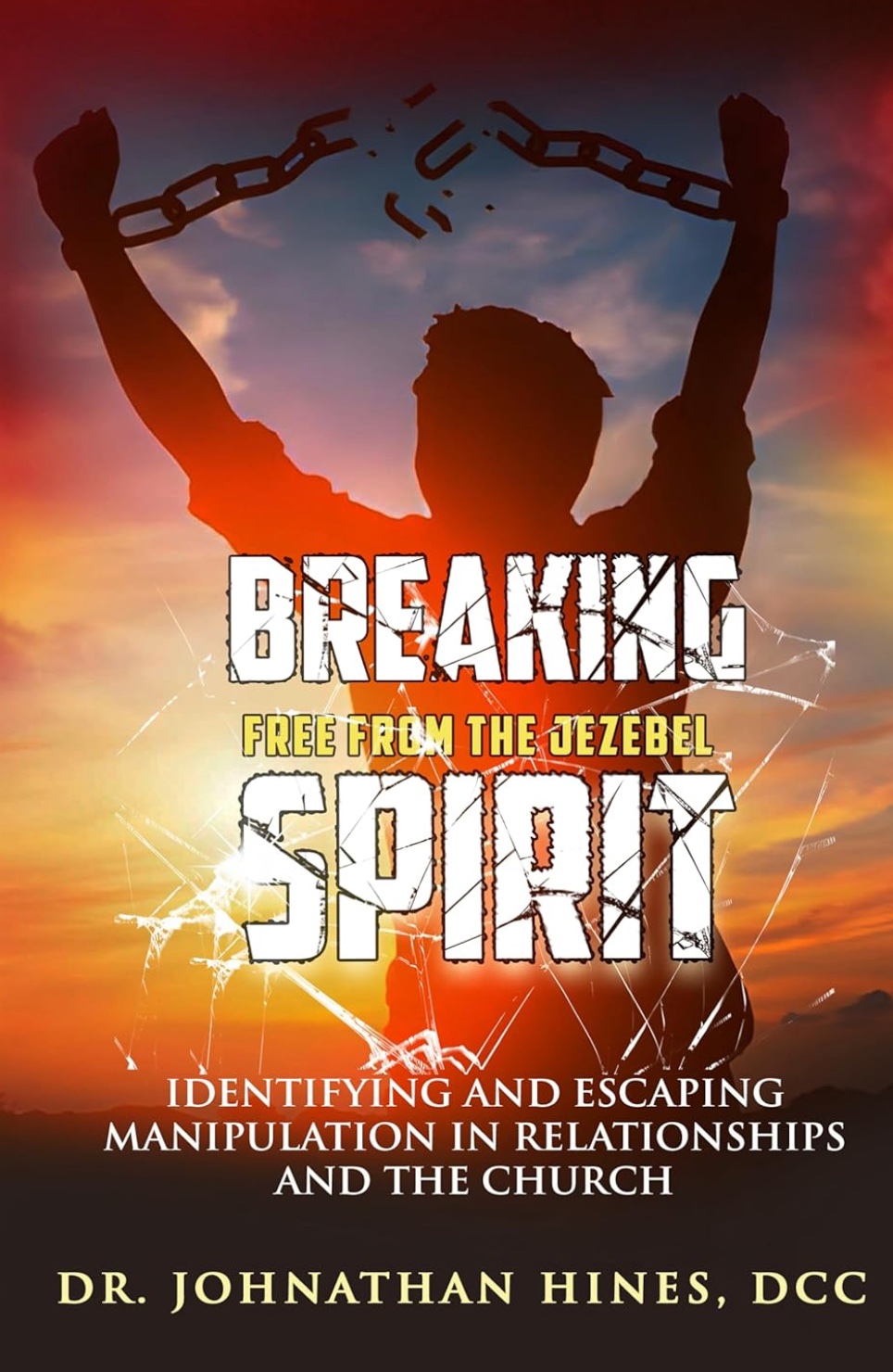 Breaking Free from the Jezebel Spirit